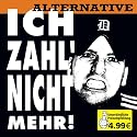 Ich Zahl Nicht Mehr-Alternative