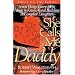 She Calls Me Daddy: Seven Things Every Man Needs to Know About Building a Complete Daughter