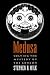 Medusa: Solving the Mystery of the Gorgon