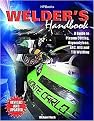 Welder's Handbook (A Guide to Plasma Cutting, Oxyacetylene, Arc, Mig and Tig Welding) (Revised) (Paperback)