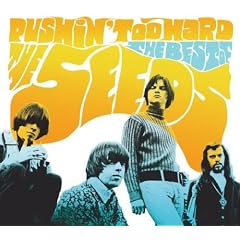 Pushin' Too Hard: the Best of the Seeds