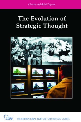 The Evolution of Strategic Thought: Classic Adelphi Papers (Adelphi series)