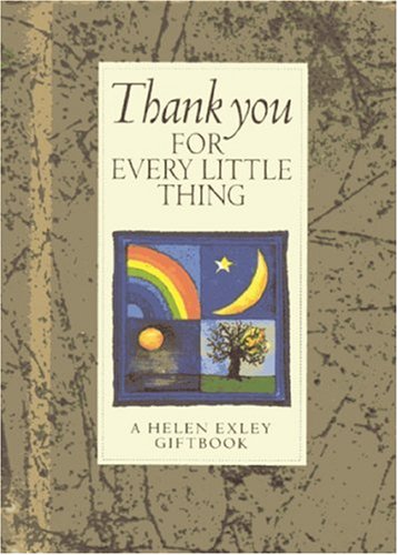 Thank You For Every Little Thing (Helen Exley Giftbooks)