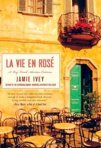 La La Vie en Rosé: A Very French Adventure Continues