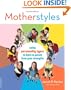 MotherStyles: Using Personality Type to Discover Your Parenting Strengths