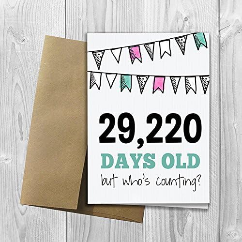 29,220 Days Old, but who's counting? - 80th Birthday Card (5x7 size)