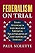 Federalism on Trial: State Attorneys General and National Policymaking in Contemporary America