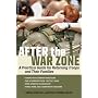 After the War Zone: A Practical Guide for Returnin&hellip by Ph.D. Matthew J. Friedman Ph.D.