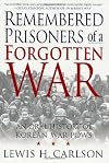 Remembered Prisoners of a Forgotten War: An Oral History of Korean War POWs