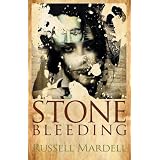 Stone Bleeding ~ Russell Mardell