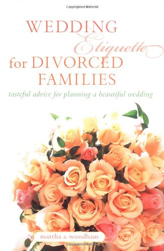 Wedding Etiquette for Divorced Families : Tasteful 