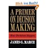 Primer on Decision Making: How Decisions Happen