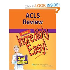 Acls Review Made Incredibly Easy (Incredibly Easy! Series)