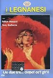 Legnanesi (I) - Un Due Tre Ciapal Ca`L Gh`E` - IMPORT