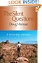The Silent Questions: A Spiritual Odyssey