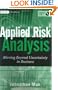 Applied Risk Analysis: Moving Beyond Uncertainty in Business (Wiley Finance)