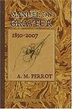 Manuel du graveur : Ou traité complet de l art de la gravure en tous genres