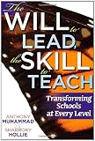 The Will to Lead, the Skill to Teach: Transforming Schools at Every Level