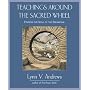Teachings Around the Sacred Wheel: Finding the Soul of the Dreamtime