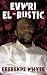 EVWRI EL-RUSTIC by Eberekpe Whyte