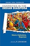 Diversities in the Indian diaspora : nature, implications, responses