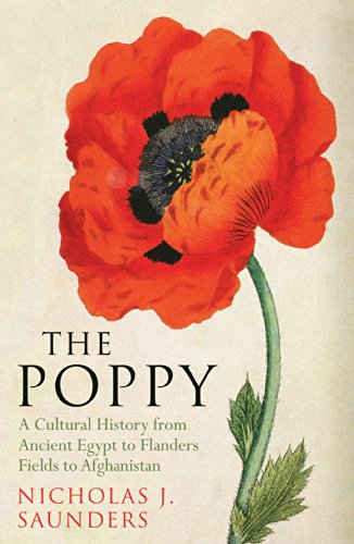 The Poppy: A History of Conflict, Loss, Remembrance, and Redemption