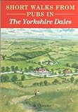 Short walks from pubs in the Yorkshire Dales