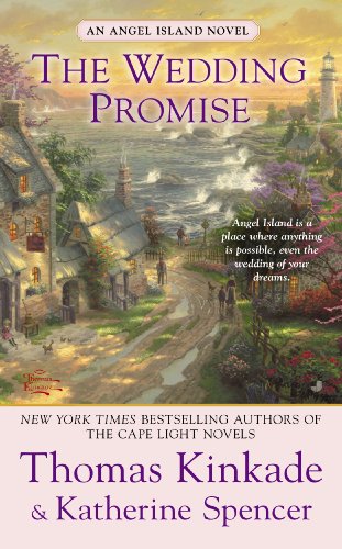 The Wedding Promise: An Angel Island Novel (Thomas Kinkade's Angel Island Book 2)