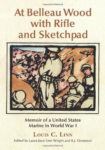 At Belleau Wood with Rifle and Sketchpad: Memoir of a United States Marine in World War I