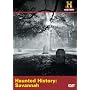 Haunted History: Savannah (History)