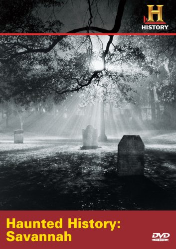 Haunted History: Savannah Haunted History: Savannah