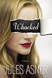 Whacked by Jules Asner