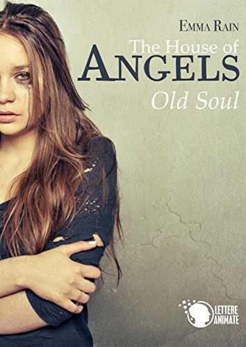 The House of Angels - Old Soul - (Italian Edition)