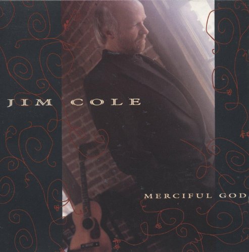 Jim Cole - Merciful God - Zortam Music