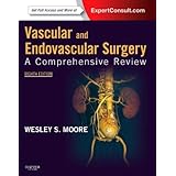 Vascular and Endovascular Surgery: A Comprehensive Review Expert Consult: Online and Print, 8e by Wesley S. Moore MD