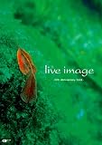 live image-10th Anniversary Book- ライヴイマージュ10周年記念読本 (CDジャーナルムック) live image   -010531- [DVD]