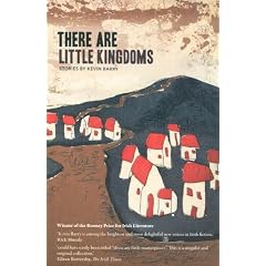 There are Little Kingdoms: Stories by Kevin Barry
