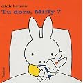 Tu dors, Miffy ?