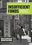 Insufficient Funds: Savings, Assets, Credit, and Banking Among Low-Income Households