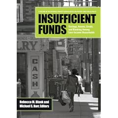 Insufficient Funds: Savings, Assets, Credit, and Banking Among Low-Income Households