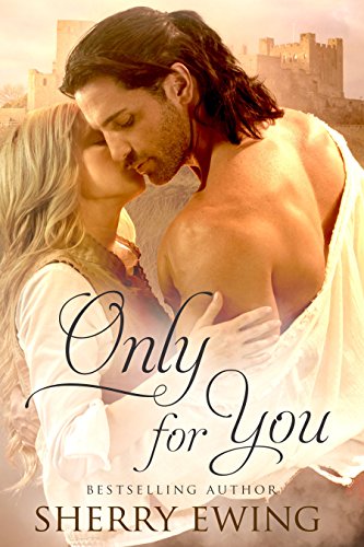 Only For You (The Knights of Berwyck, A Quest Through Time Book 2)