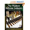 The Modern Defense Industry: Political, Economic, and Technological Issues (Praeger Security International)
