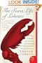 The Secret Life of Lobsters: How Fishermen and Scientists Are Unraveling the Mysteries of Our Favorite Crustacean (P.S.)
