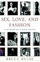 Sex, Love, and Fashion: A Memoir of a Male Model