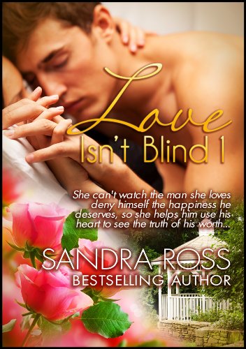 Love Isn't Blind 1 by Sandra Ross
