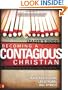 Becoming a Contagious Christian: Six Sessions on Communicating Your Faith in a Style That Fits You (Leader's Guide)
