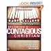 Becoming a Contagious Christian: Six Sessions on Communicating Your Faith in a Style That Fits You (Leader's Guide)
