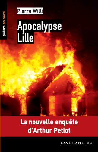 Apocalypse lille: 1 (POLARS EN NORD) (French Edition)