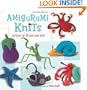 Amigurumi Knits: Patterns for 20 Cute Mini Knits