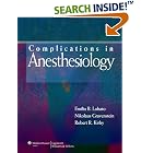 Click here to buy Complications in Anesthesiology by  Emilio B Lobato, Nikolaus Gravenstein, and Robert R Kirby.